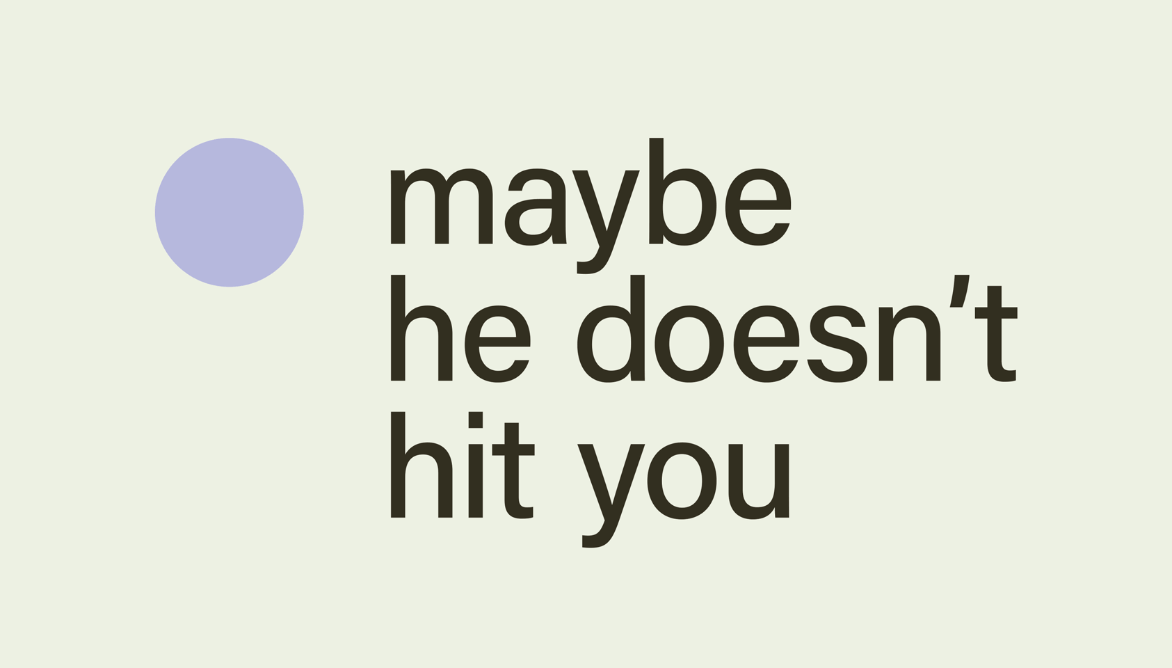 maybe he doesn't hit you logo in light and dark variations